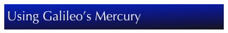 Using Galileo’s Mercury