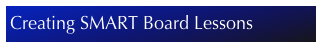 Creating SMART Board Lessons